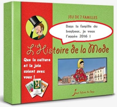 Jeux Sylvie de Soye : dans la famille bonheur, je veux l’année 2016 !